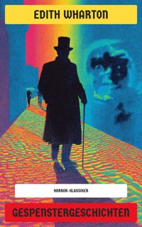 Gespenstergeschichten - Edith Wharton - E-Book