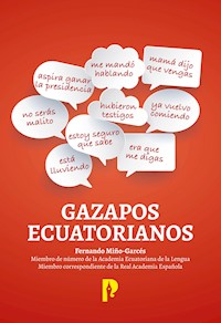 GAZAPOS ECUATORIANOS - Fernando Miño-Garcés - E-Book