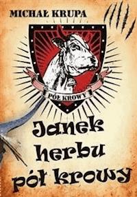 Janek herbu Pół Krowy - Michał Krupa - E-Book