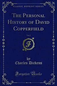 The Personal History of David Copperfield - Charles Dickens. - E-Book