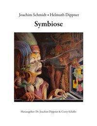 Symbiose - Joachim Schmidt - E-Book
