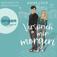 Versprich mir Morgen - Die Berlin-in-Love-Dilogie, Band 1 (Ungekürzte Lesung) - Anne Lück - Hörbuch