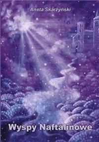 Wyspy naftalinowe - Aneta Skarżyński - E-Book