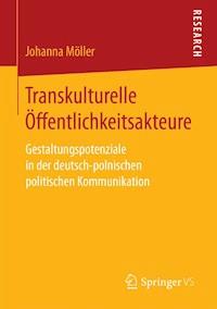 Transkulturelle Öffentlichkeitsakteure - Johanna Möller - E-Book