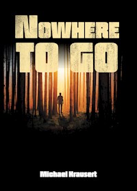 Nowhere to go - Michael Krausert - E-Book