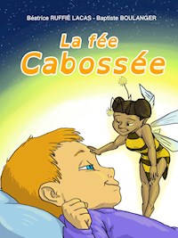 La fée Cabossée - Béatrice Ruffie-Lacas - E-Book