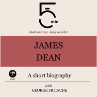 James Dean: A short biography - 5 Minutes - Hörbuch