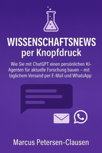 Wissenschaftsnews per Knopfdruck - Marcus PC Petersen - Clausen - E-Book