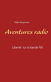 Aventures radio - Didier Roquecave - E-Book