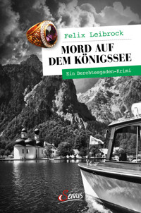 Mord auf dem Königssee - Felix Leibrock - E-Book + Hörbuch