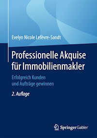 Professionelle Akquise für Immobilienmakler - Evelyn Nicole Lefèvre-Sandt - E-Book