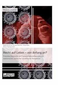 Recht auf Leben – von Anfang an? - Nadja Belobrow - E-Book