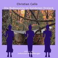 Die Badewanne im Goldenen Dreieck - Christian Callo - Hörbuch