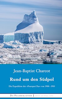 Rund um den Südpol - Jean-Baptiste Charcot - E-Book