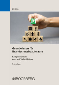 Grundwissen für Brandschutzbeauftragte - Wolfgang J. Friedl - E-Book