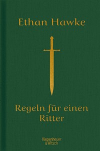 Regeln für einen Ritter - Ethan Hawke - E-Book + Hörbuch