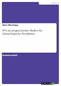P53 als prognostischer Marker für hämatologische Neoplasien - Nina Obertopp - E-Book