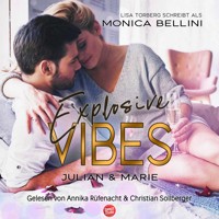 Explosive Vibes: Julian & Marie - Monica Bellini - Hörbuch