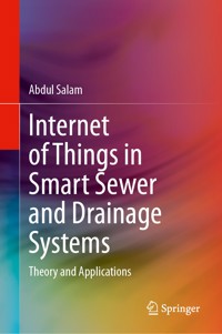 Internet of Things in Smart Sewer and Drainage Systems - Abdul Salam - E-Book