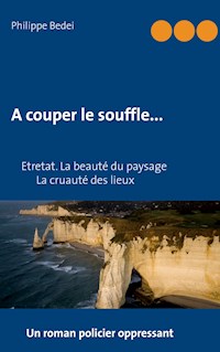 A couper le souffle... - Philippe Bedei - E-Book