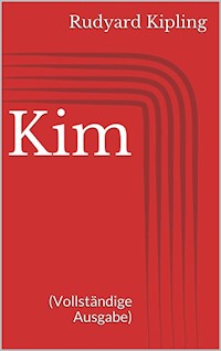 Kim (Vollständige Ausgabe) - Rudyard Kipling - E-Book