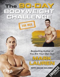 The 90-Day Bodyweight Challenge for Men - Mark Lauren - E-Book