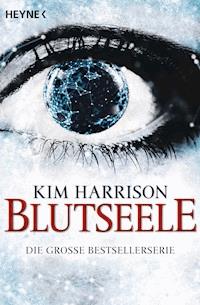 Blutseele - Kim Harrison - E-Book