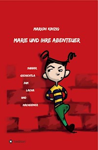 Marie und ihre Abenteuer - Marion Kinzig - E-Book