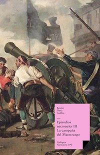 Episodios nacionales III. La campaña del Maestrazgo - Benito Pérez Galdòs - E-Book