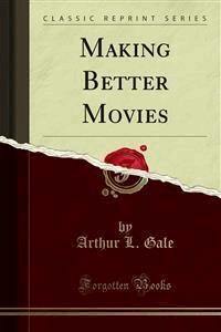 Making Better Movies - Russell C. Holslag - E-Book