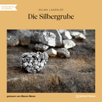 Die Silbergrube (Ungekürzt) - Selma  Lagerlöf - Hörbuch