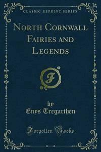 North Cornwall Fairies and Legends - Enys Tregarthen - E-Book