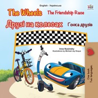 The Wheels The Friendship Race Друзі на колесах Гонка друзів - Inna Nusinsky - E-Book