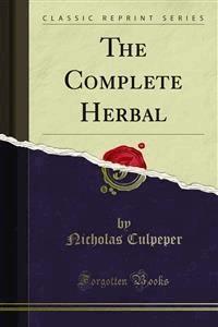 The Complete Herbal - Nicholas Culpeper - E-Book