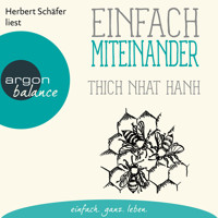 Einfach miteinander - Basics der Achtsamkeit (Gekürzte Lesung) - Thich Nhat Hanh - Hörbuch