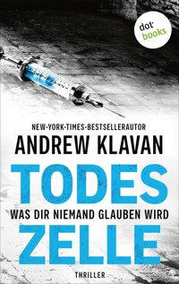 Todeszelle - Was dir niemand glauben wird - Andrew Klavan - E-Book