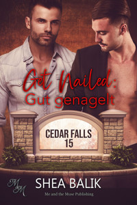 Get Nailed: Gut genagelt - Shea Balik - E-Book