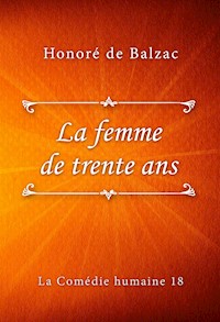 La femme de trente ans - Honore de Balzac - E-Book