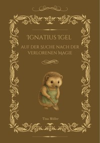 Ignatius Igel - Tina Müller - E-Book