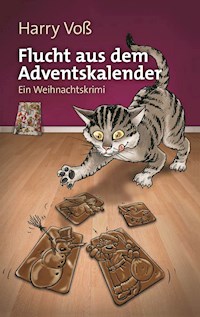 Flucht aus dem Adventskalender - Harry Voß - E-Book