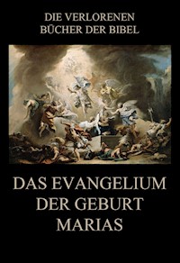 Das Evangelium der Geburt Marias - - E-Book