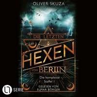 Die letzten Hexen von Berlin - Sammelband (Ungekürzt) - Oliver Skuza - Hörbuch