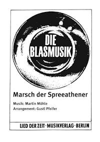 Marsch der Spreeathener - Martin Möhle - E-Book