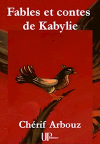 Fables et contes de Kabylie - Cherif Arbouz - E-Book