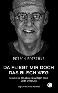 Da fliegt mir doch das Blech weg - Potsch Potschka - E-Book