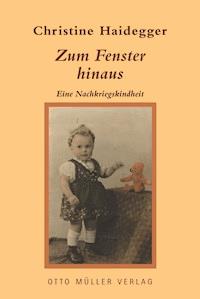 Zum Fenster hinaus - Christine Haidegger - E-Book