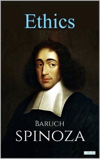 ETHICS: Spinoza - Baruch Spinoza - E-Book