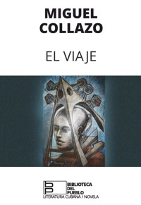El viaje - Miguel Collazo Toledo - E-Book