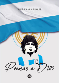 Poemas a D10S - Diego Alan Sibuet - E-Book