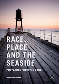Race, Place and the Seaside - Daniel Burdsey - E-Book